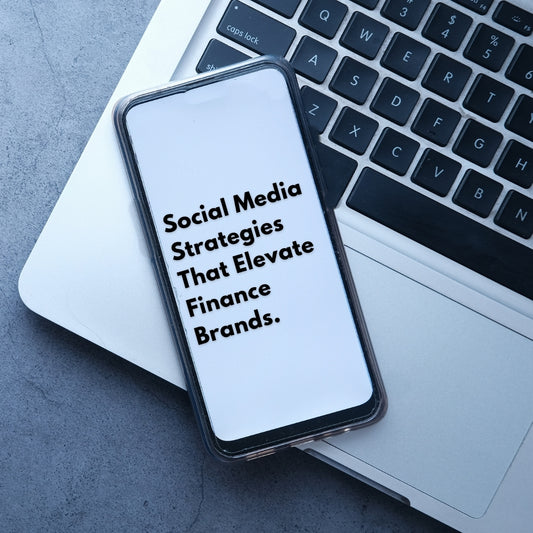 social media strategies that elevate financial brands 